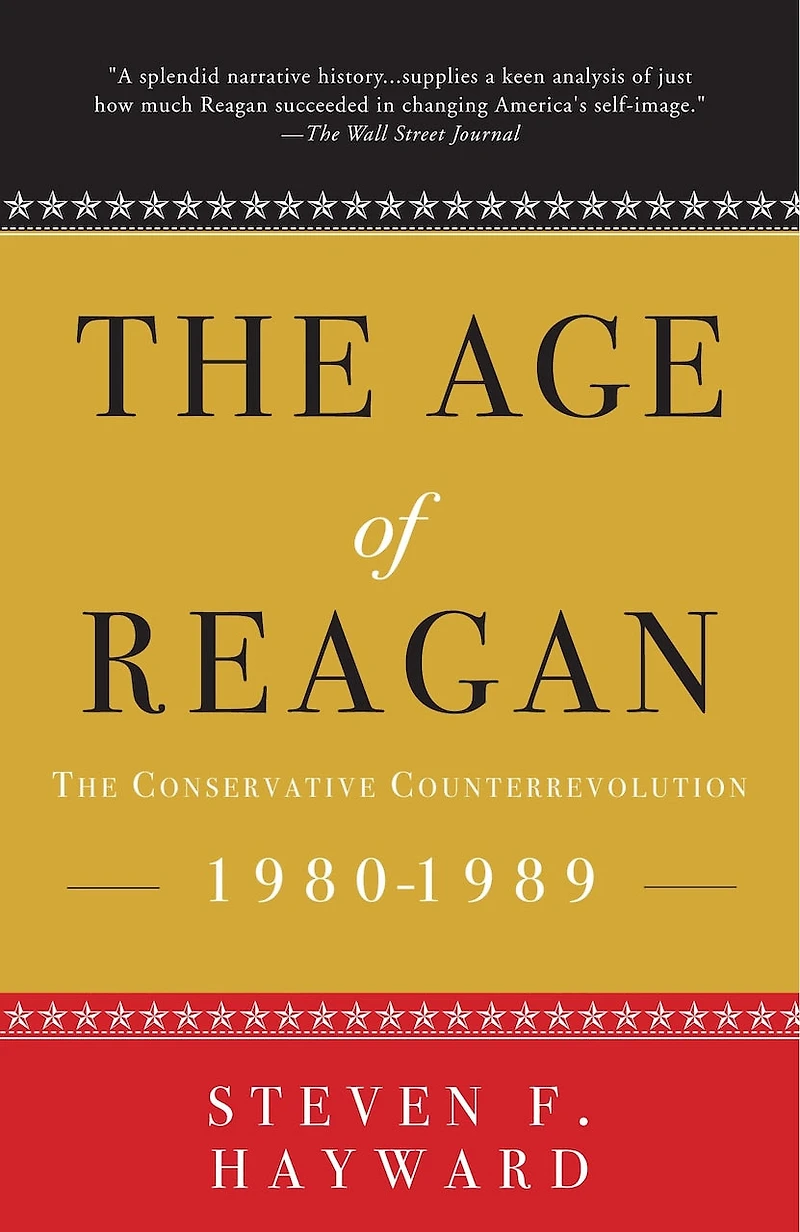 The Age of Reagan: Conservative Counterrevolution: 1980-1989