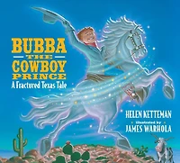 Bubba, the Cowboy Prince: A Fractured Texas Fale