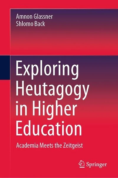 Exploring Heutagogy Higher Education: Academia Meets The Zeitgeist