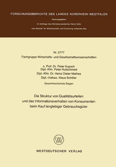 Die Struktur von Qualitätsurteilen und das Informationsverhalten von Konsumenten beim Kauf langlebiger Gebrauchsgüter