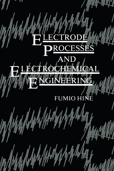 Electrode Processes and Electrochemical Engineering