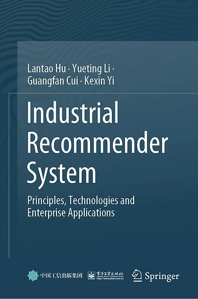 Industrial Recommender System: Principles