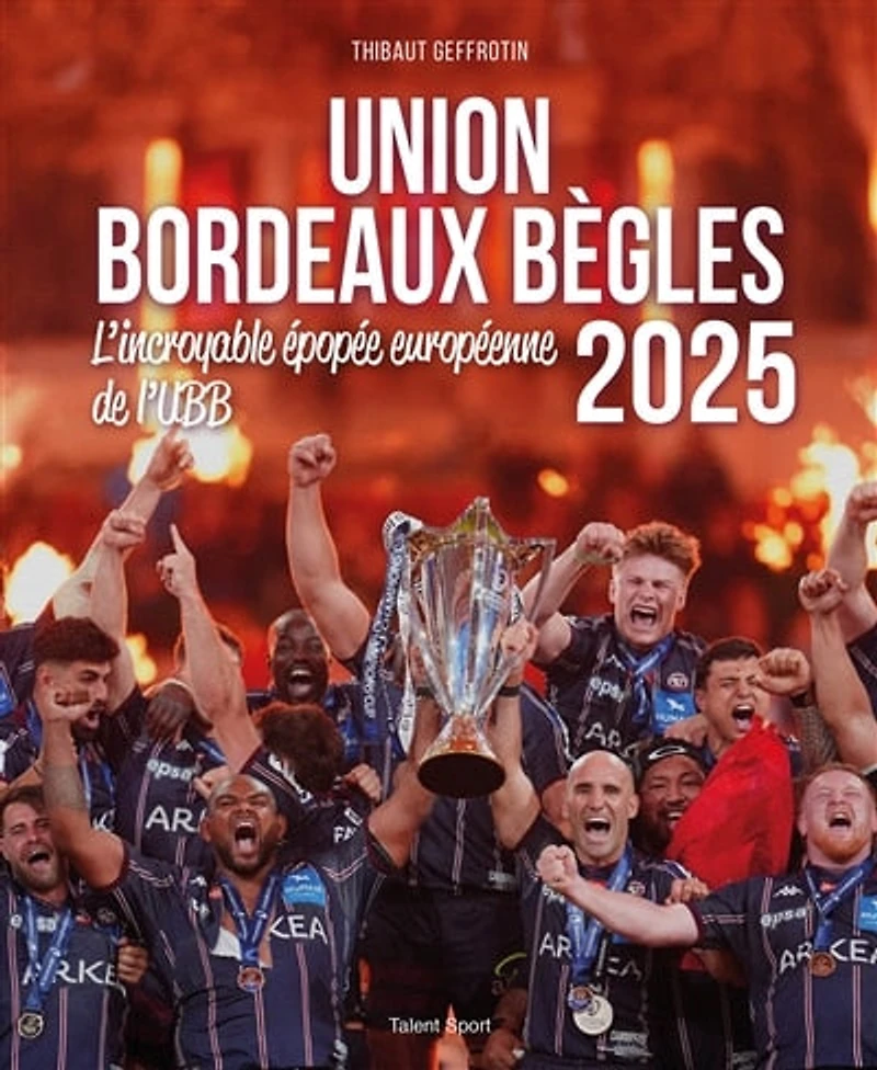Union Bordeaux Bègles 2025: l'incroyable épopée européenne de l'UBB