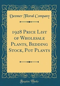 1928 Price List of Wholesale Plants, Bedding Stock, Pot Plants (Classic Reprint)