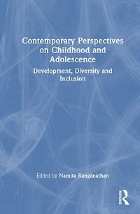 Contemporary Perspectives on Childhood and Adolescence: Development, Diversity Inclusion
