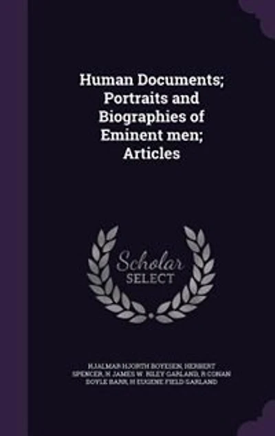 Human Documents: Portraits and Biographies of Eminent Men; Articles