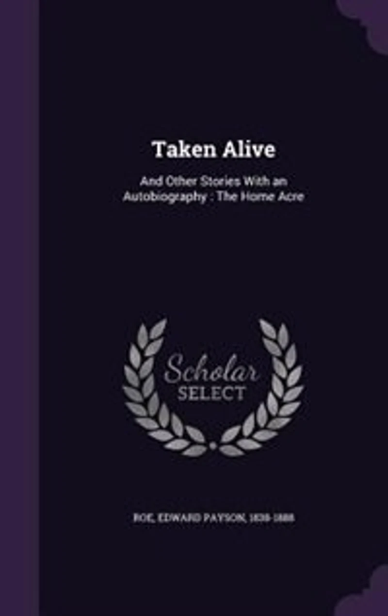Taken Alive: And Other Stories: With an Autobiography