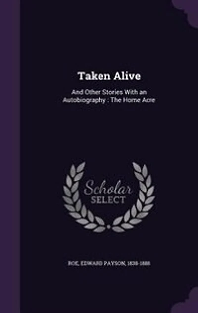Taken Alive: And Other Stories: With an Autobiography