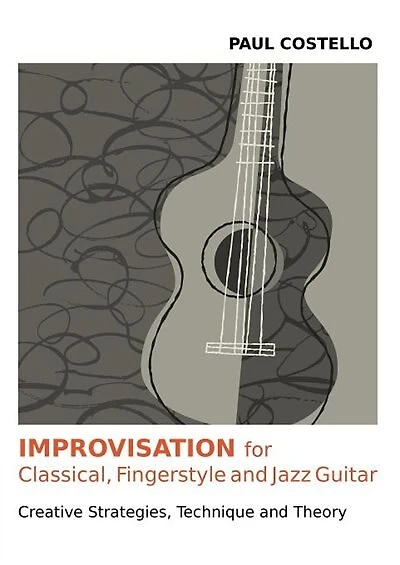 Improvisation For Classical, Fingerstyle And Jazz Guitar