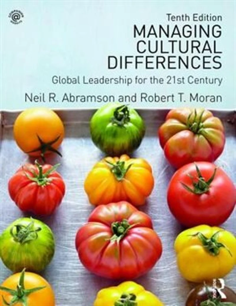Managing Cultural Differences: Global Leadership Skills and Knowledge for the 21st Century