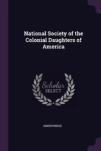 National Society of the Colonial Daughters of America