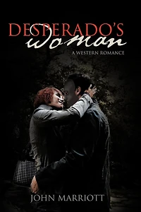 Desperado's Woman: A Western Romance