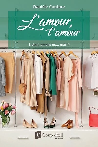 AMOUR, L'AMOUR (L') T.01 : AMI, AMANT OU...MARI.