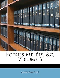 Poësies Melées,  Volume 3