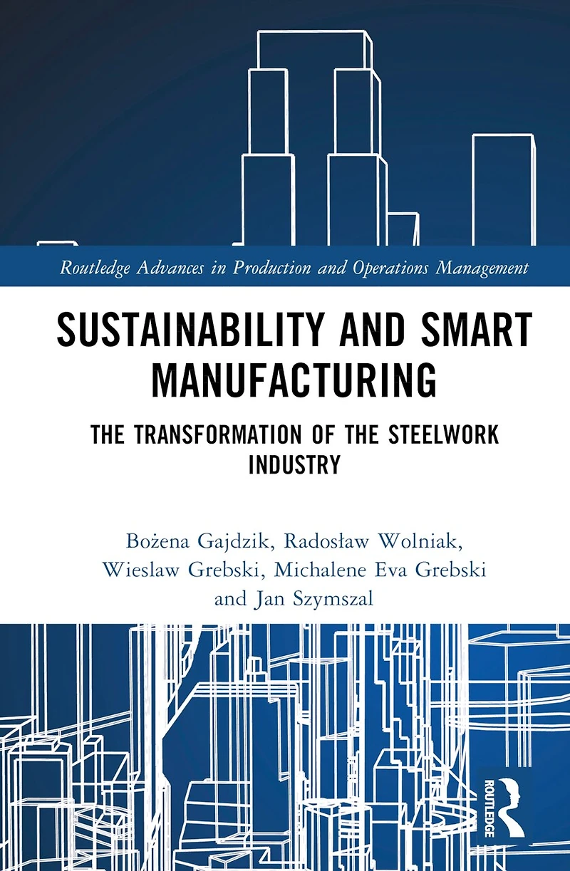 Sustainability and Smart Manufacturing: the Transformation of Steelwork Industry