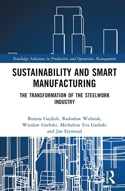 Sustainability and Smart Manufacturing: the Transformation of Steelwork Industry
