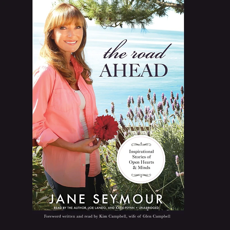 The Road Ahead: Inspirational Stories Of Open Hearts And Minds