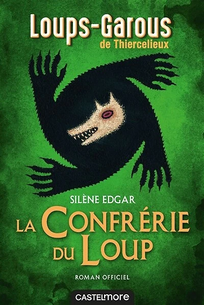 Les Loups-Garous de Thiercelieux - La Confrérie du Loup roman officiel: officiel