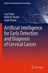 Artificial Intelligence for Early Detection and Diagnosis of Cervical Cancer