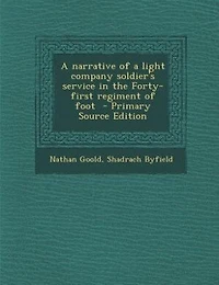 a Narrative of Light Company Soldier's Service the Forty-first Regiment Foot