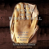 the Woman on Windowsill Lib/E: A Tale of Mystery Several Parts