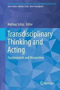 Transdisciplinary Thinking and Acting: Fundamentals Perspectives