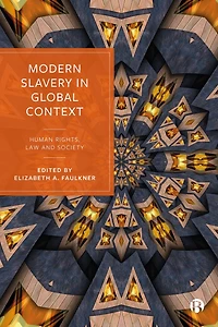 Modern Slavery Global Context: Human Rights, Law, and Society