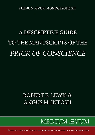 A Descriptive Guide to the Manuscripts of the Prick of Conscience