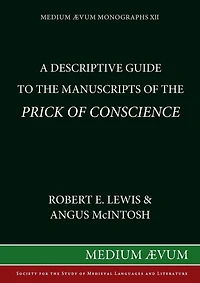 A Descriptive Guide to the Manuscripts of the Prick of Conscience