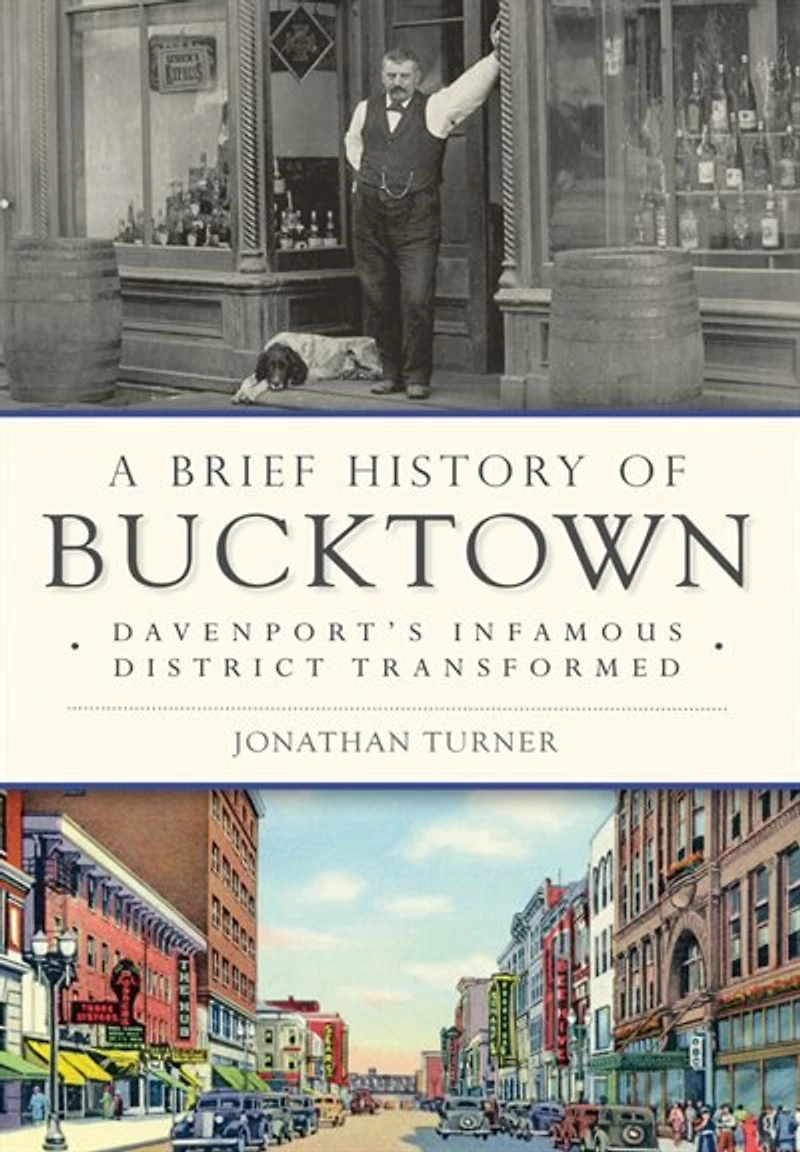 A Brief History of Bucktown: Davenport's Infamous District Transformed