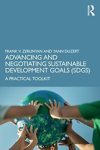 Advancing and Negotiating Sustainable Development Goals (SDGs): A Practical Toolkit