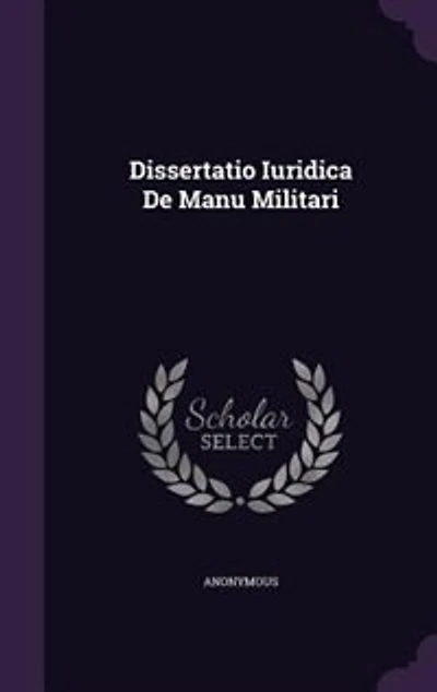 Dissertatio Iuridica De Manu Militari