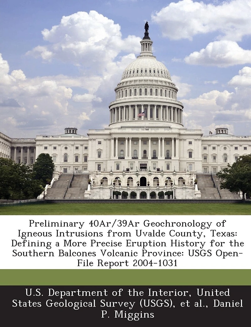 Preliminary 40ar/39ar Geochronology of Igneous Intrusions from Uvalde County, Texas: Defining a More Precise Eruption History for the Southern Balcones Volcanic Province: Usgs Open-File Report 2004-1031