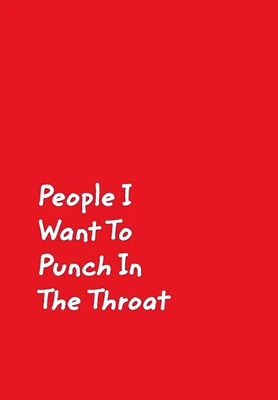 People I Want To Punch In The Throat: Red Cover Design Gag Notebook