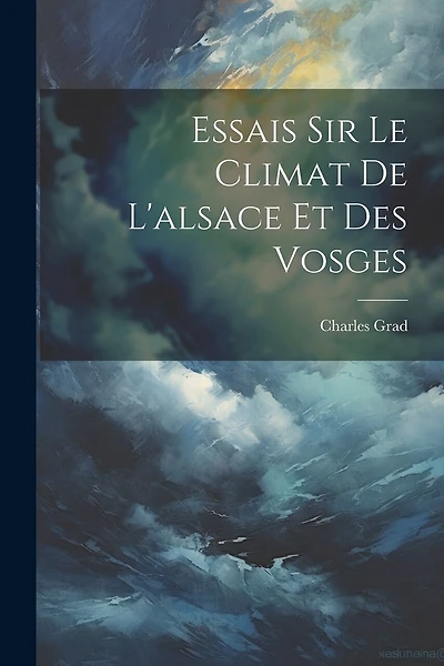 Essais Sir Le Climat De L'alsace Et Des Vosges