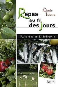 Repas au fil des jours: recettes et diététique