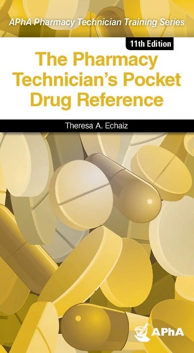 The Pharmacy Technician's Pocket Drug Reference