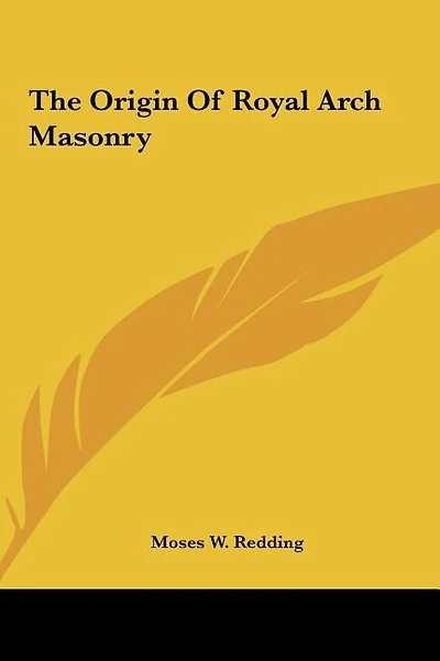 The Origin Of Royal Arch Masonry