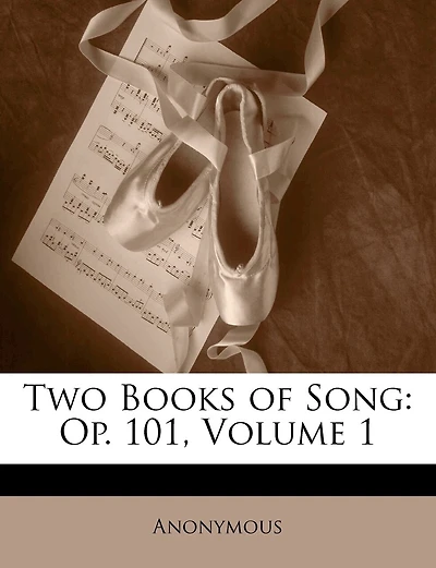 Two Books of Song: Op. 101; Volume 1
