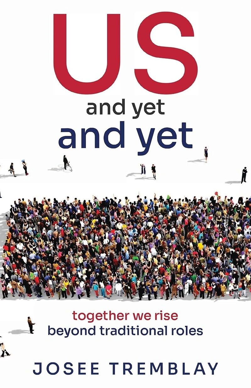 US and yet and yet: Together we rise beyond traditional roles