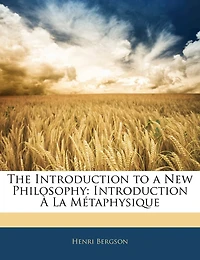 The Introduction to a New Philosophy: Introduction À La Métaphysique