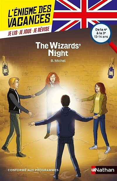 The wizards' night : de la 4e à la 3e, 13-14 ans: de la 4e à la 3e, 13-14 ans