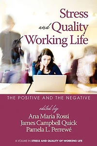 Stress and Quality of Working Life: The Positive Negative