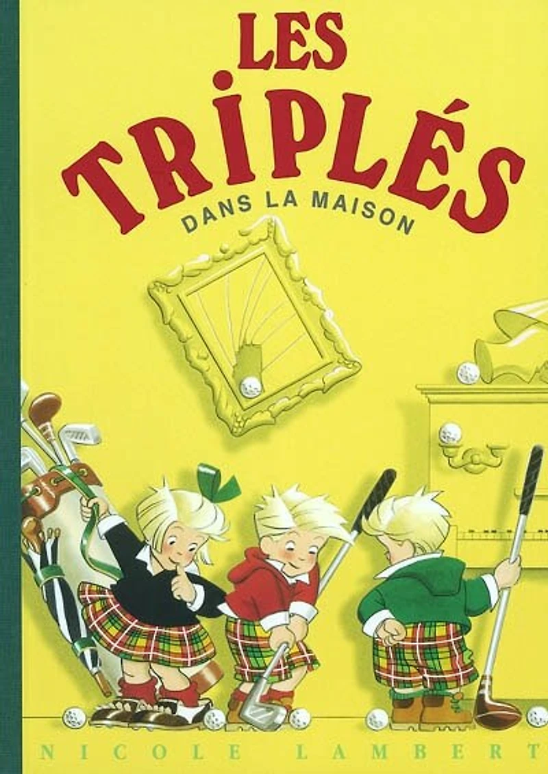 Les triplés dans la maison