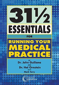 31 1/2 Essentials For Running Your Medical Practice