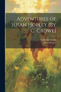 Adventures of Susan Hopley [By C. Crowe