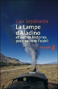 La lampe d'Aladino: et autres histoires pour vaincre l'oubli