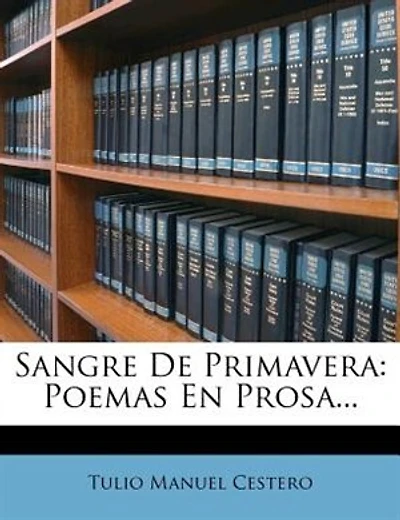 Sangre De Primavera: Poemas En Prosa...