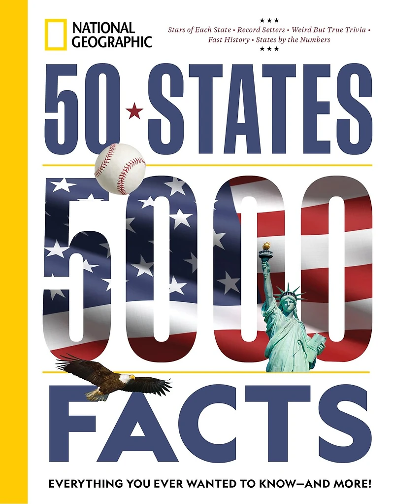 50 States, 5,000 Facts: Everything You Ever Wanted to Know - and More!