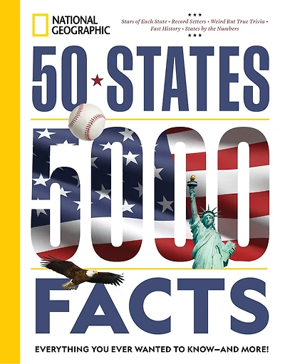 50 States, 5,000 Facts: Everything You Ever Wanted to Know - and More!
